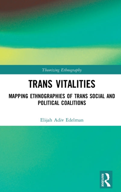 Book cover of: Trans Vitalities. By: Elijah Adiv Edelman