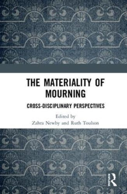 Book cover of: Materiality of Mourning. By: Zahra Newby