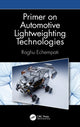 Book cover of: Primer on Automotive Lightweighting Technologies. By: Raghu Echempati