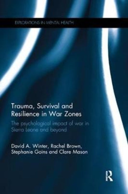 Book cover of: Trauma, Survival and Resilience in War Zones. By: David Winter