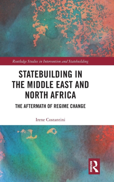 Book cover of: Statebuilding in the Middle East and North Africa. By: Irene Costantini