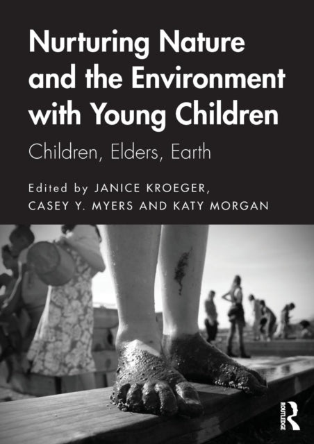 Book cover of: Nurturing Nature and the Environment with Young Children. By: Janice Kroeger