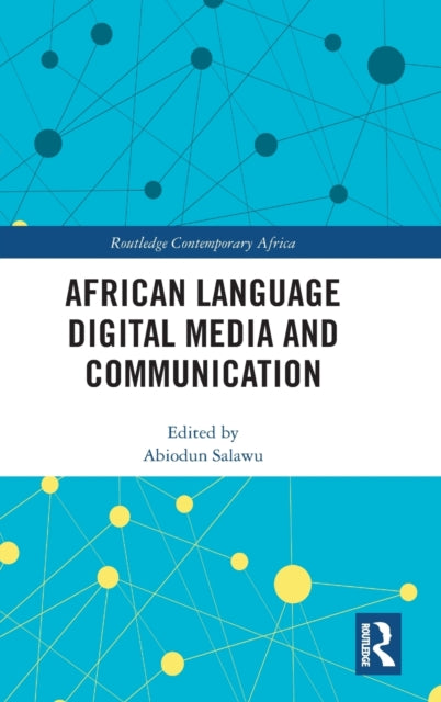 Book cover of: African Language Digital Media and Communication. By: Abiodun Salawu