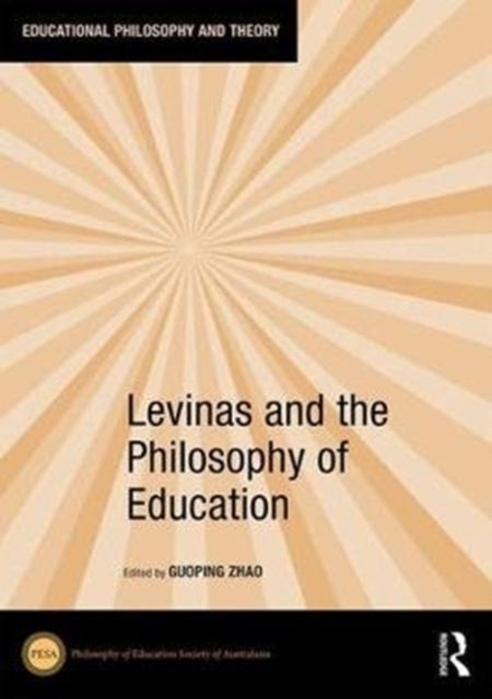 Book cover of: Levinas and the Philosophy of Education. By: Guoping Zhao