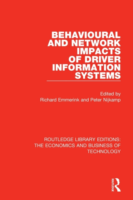 Book cover of: Behavioural and Network Impacts of Driver Information Systems. By: Richard Emmerink