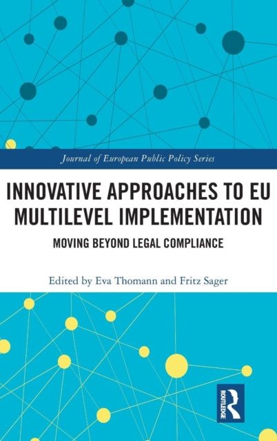 Book cover of: Innovative Approaches to EU Multilevel Implementation. By: Eva Thomann
