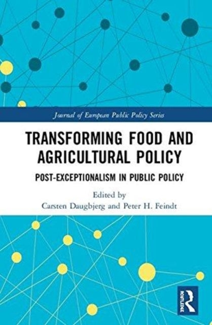 Book cover of: Transforming Food and Agricultural Policy. By: Carsten Daugbjerg