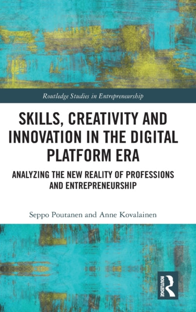 Skills, Creativity and Innovation in the Digital Platform Era