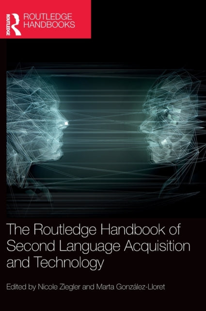 Book cover of: Routledge Handbook of Second Language Acquisition and Technology. By: Nicole Ziegler