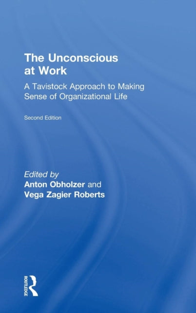 Book cover of: Unconscious at Work. By: Anton Obholzer