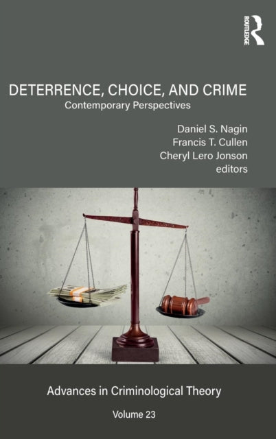 Book cover of: Deterrence, Choice, and Crime, Volume 23