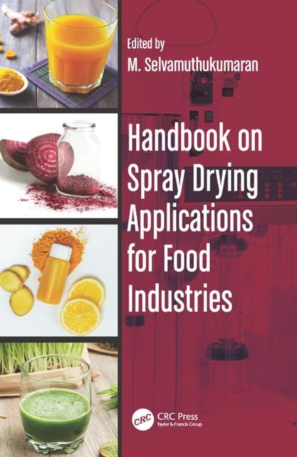 Book cover of: Handbook on Spray Drying Applications for Food Industries. By: M. Selvamuthukumaran