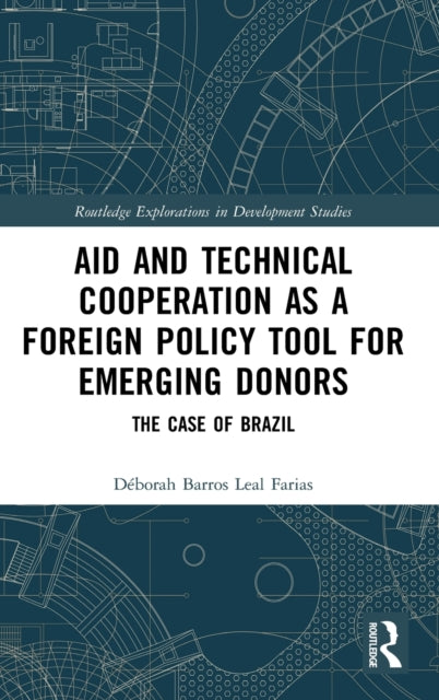Aid and Technical Cooperation as a Foreign Policy Tool for Emerging Donors