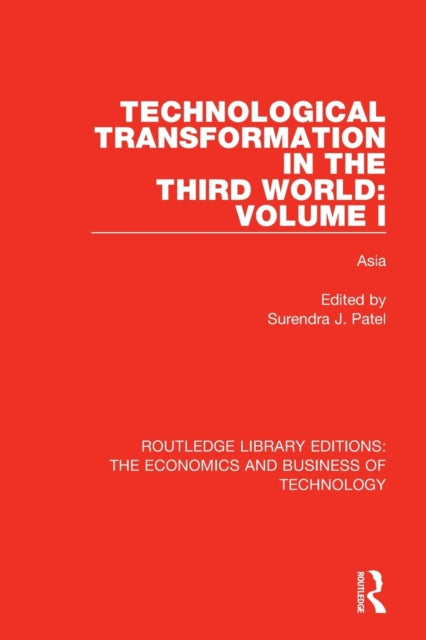 Book cover of: Technological Transformation in the Third World: Volume 1. By: Surendra J. Patel