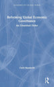 Book cover of: Reforming Global Economic Governance. By: Carlo Monticelli