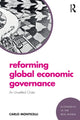 Book cover of: Reforming Global Economic Governance. By: Carlo Monticelli