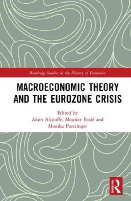 Book cover of: Macroeconomic Theory and the Eurozone Crisis. By: Alain Alcouffe
