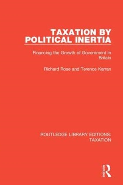 Book cover of: Taxation by Political Inertia. By: Richard Rose