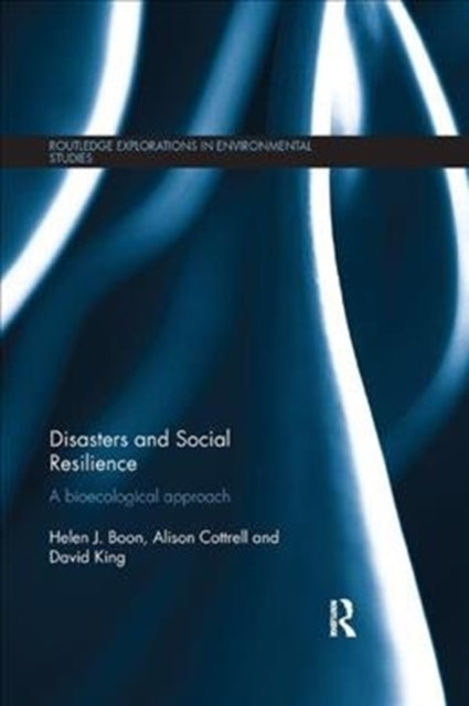 Book cover of: Disasters and Social Resilience. By: Helen J. Boon