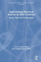 Book cover of: Approaching Historical Sources in their Contexts. By: Sarah Barber
