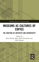 Book cover of: Museums as Cultures of Copies. By: Brita Brenna