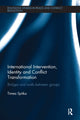 Book cover of: International Intervention, Identity and Conflict Transformation. By: Timea Spitka