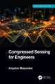 Book cover of: Compressed Sensing for Engineers. By: Angshul Majumdar
