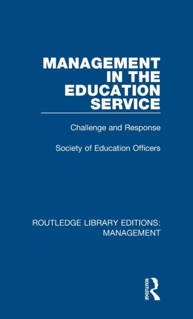 Book cover of: Management in the Education Service. By: Society of Society of Education Officers