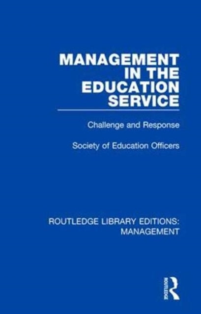 Book cover of: Management in the Education Service. By: Society of Society of Education Officers