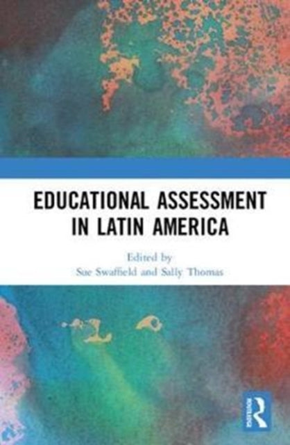 Book cover of: Educational Assessment in Latin America. By: Sue Swaffield