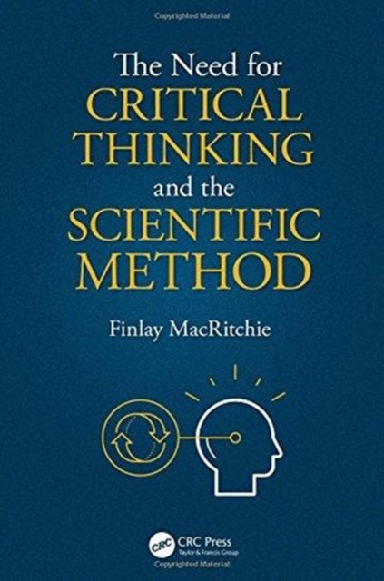 Book cover of: Need for Critical Thinking and the Scientific Method. By: Finlay MacRitchie