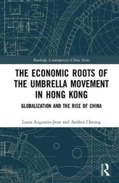 Book cover of: Economic Roots of the Umbrella Movement in Hong Kong. By: Louis Augustin-Jean