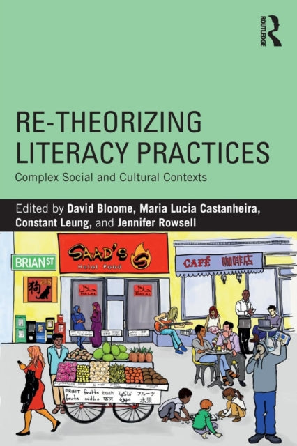 Book cover of: Re-theorizing Literacy Practices. By: David Bloome