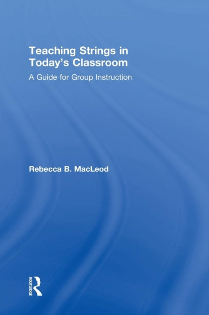 Teaching Strings in Today's Classroom