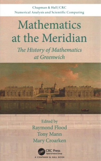 Book cover of: Mathematics at the Meridian. By: Raymond Flood