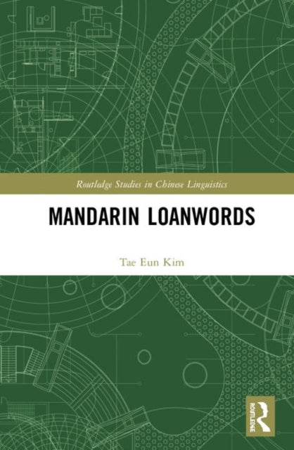 Book cover of: Mandarin Loanwords. By: Tae Eun Kim
