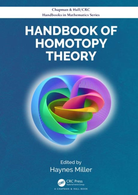 Book cover of: Handbook of Homotopy Theory. By: Haynes Miller