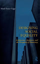 Book cover of: Designing Social Equality. By: Mark Foster Gage