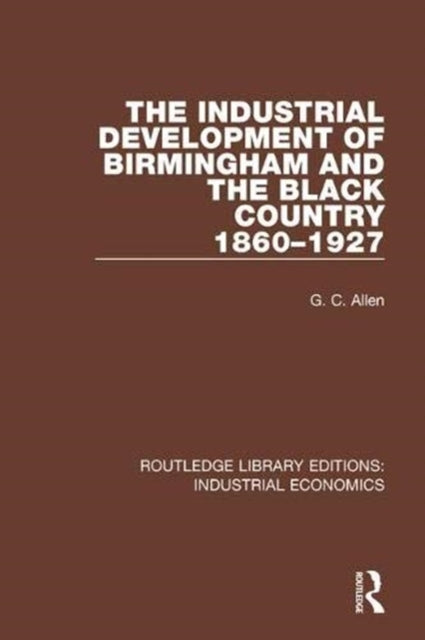 Book cover of: Industrial Development of Birmingham and the Black Country, 1860-1927. By: G. C. Allen