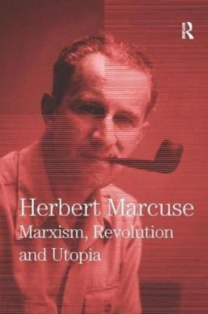 Book cover of: Marxism, Revolution and Utopia. By: Herbert Marcuse
