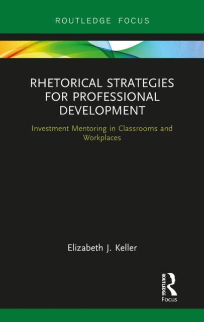 Book cover of: Rhetorical Strategies for Professional Development. By: Elizabeth J. Keller