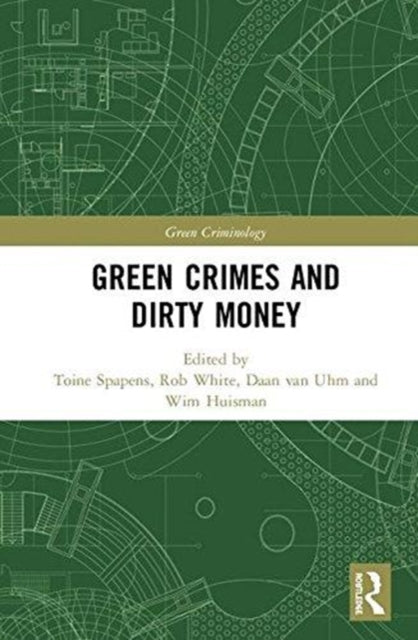 Book cover of: Green Crimes and Dirty Money. By: Toine Spapens