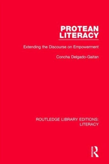 Book cover of: Protean Literacy. By: Concha Delgado-Gaitan