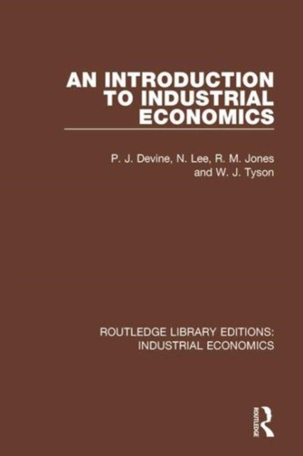Book cover of: Introduction to Industrial Economics. By: P. J. Devine