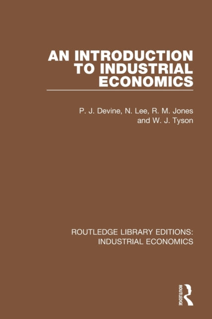 Book cover of: Introduction to Industrial Economics. By: P. J. Devine