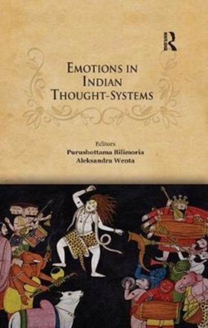 Book cover of: Emotions in Indian Thought-Systems. By: Purushottama Bilimoria