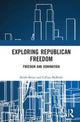 Book cover of: Exploring Republican Freedom. By: Keith Breen