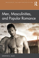 Book cover of: Men, Masculinities, and Popular Romance. By: Jonathan A. Allan