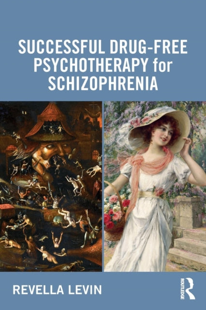 Book cover of: Successful Drug-Free Psychotherapy for Schizophrenia. By: Revella Levin