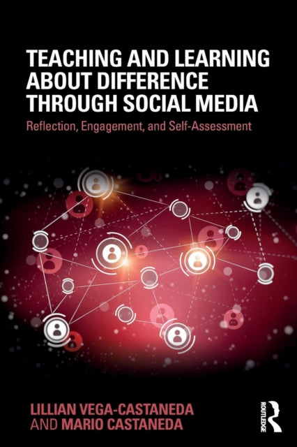 Book cover of: Teaching and Learning about Difference through Social Media. By: Lillian Vega-Castaneda